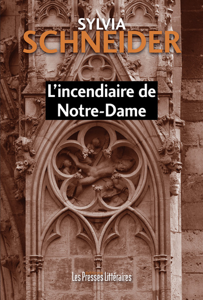 L’incendiaire de Notre-Dame