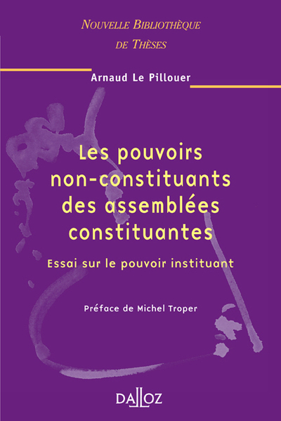 Les pouvoirs non-constituants des assemblées constituantes. Volume 47