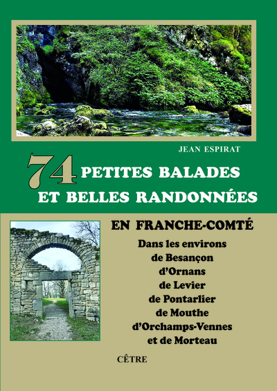 74 Petites balades et belles randonnées en Franche-Comté