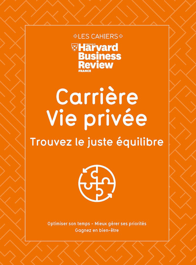 Carrière & vie privée : trouvez le juste équilibre !