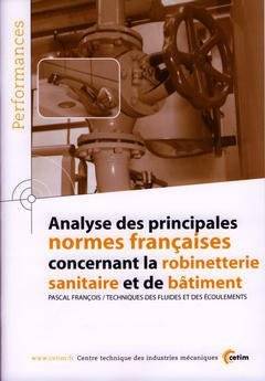 Analyse des principales normes françaises concernant la robinetterie sanitaire et de bâtiment