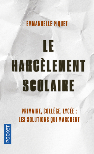 Le Harcèlement Scolaire - Emmanuelle Piquet