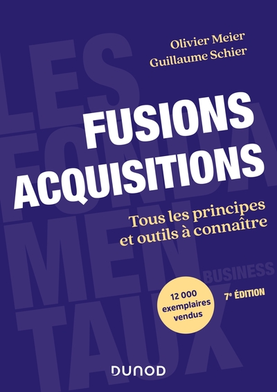 Fusions Acquisitions - 7e éd. - Olivier Meier