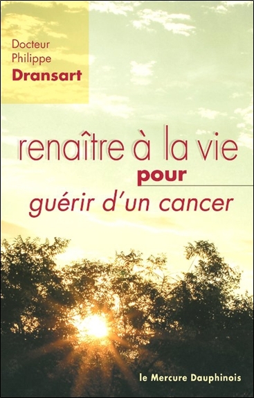 Renaître à la vie pour guérir d'un cancer