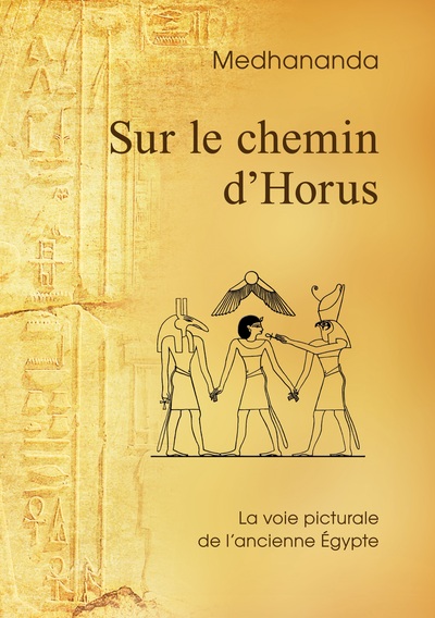 Sur le chemin d'Horus - . Medhananda