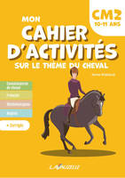 Mon cahier d’activités sur le thème du cheval – Niveau CM2