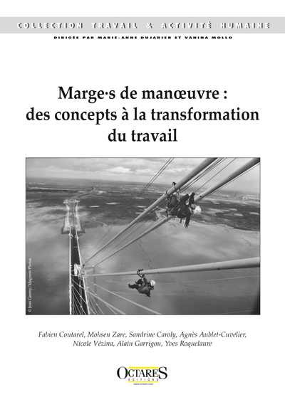 Marges de manoeuvre : des concepts à la transformation du travail