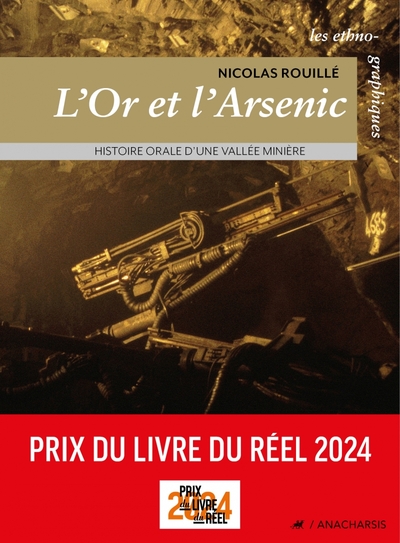 L'or et l'arsenic - Histoire orale d'une vallée minière