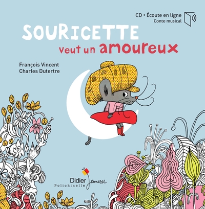 8 - Souricette veut un amoureux - livre-CD