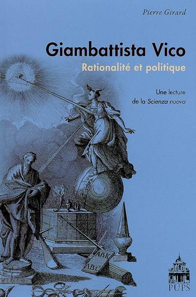 Giambatista Vico Rationalite Politique, Rationalité Et Politique - Pierre Girard