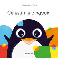 Les Tout-Cartons - Célestin Le Pingouin