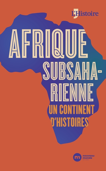 Afrique subsaharienne, un continent d'histoires