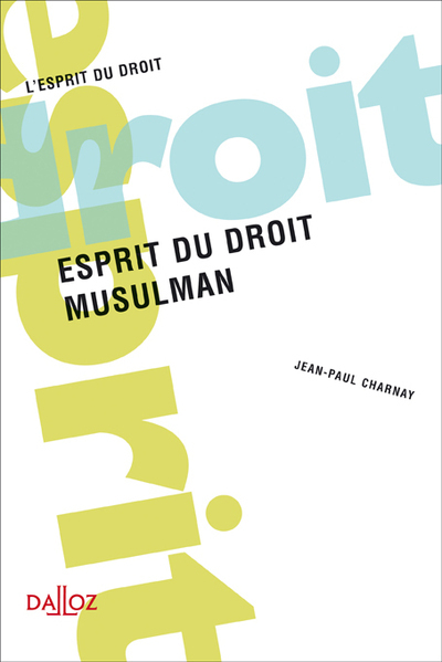 Esprit du droit musulman - 1re ed.