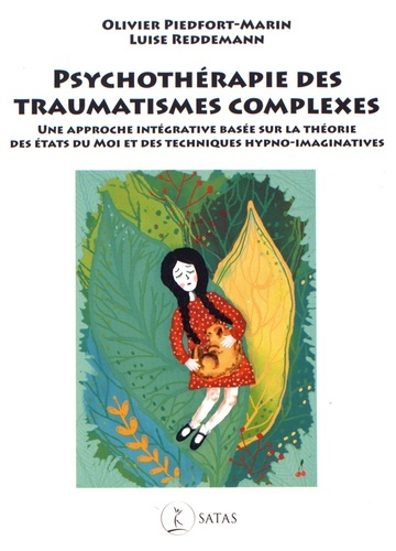 Psychothérapie Des Traumatismes Complexes, Une Approche Intégrative Basée Sur La Théorie Des États Du Moi Et Des Techniques