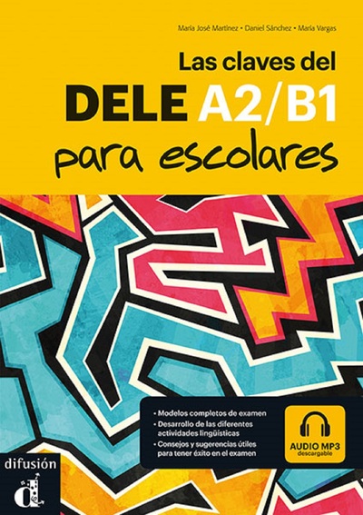 Las claves del DELE A2/B1 para escolares - Collectif