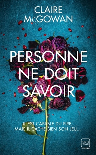 Personne ne doit savoir (Prix des lectrices 2023) - Claire McGowan