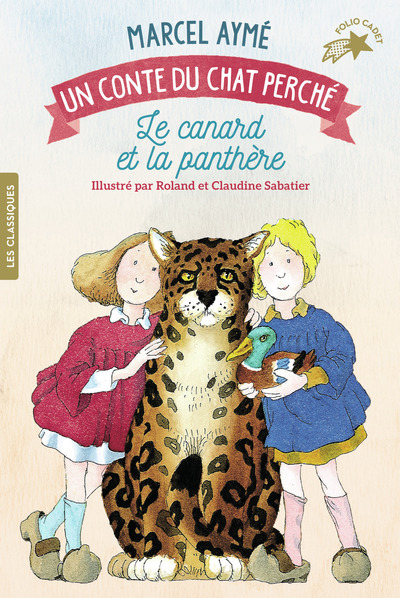 Un Conte Du Chat Perché, Le Canard Et La Panthère, Un Conte Du Chat Perché - Marcel Aymé