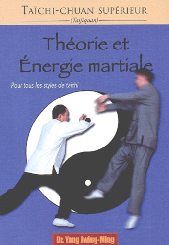 Théorie et énergie martiale