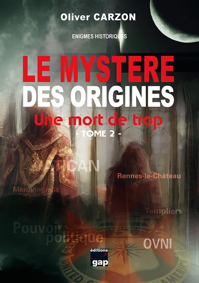 Le mystère des origines Volume 2