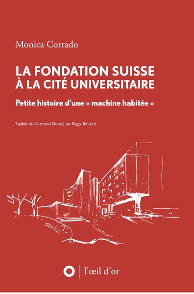 La Fondation suisse à la Cité universitaire - Monica Corrado