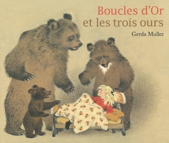 Boucles d'Or et les trois ours - Gerda Muller