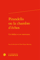 Pirandello ou la chambre d'échos