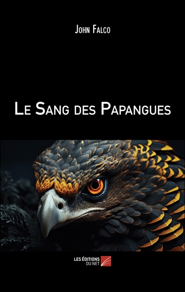 Le Sang des Papangues - John Falco