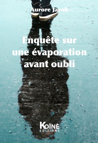 Enquête sur une évaporation avant oubli