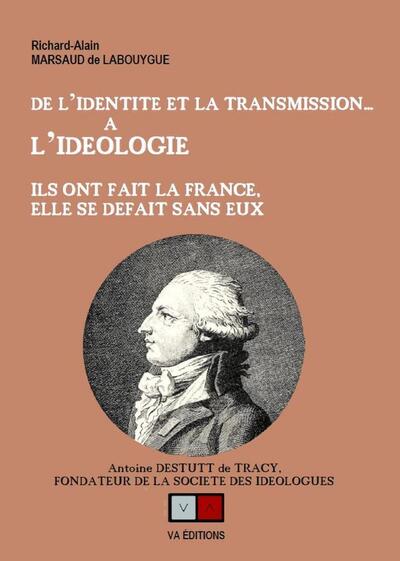 De l'identité et la transmission...a l'idéologie - Richard Alain Marsaud de Labouygue