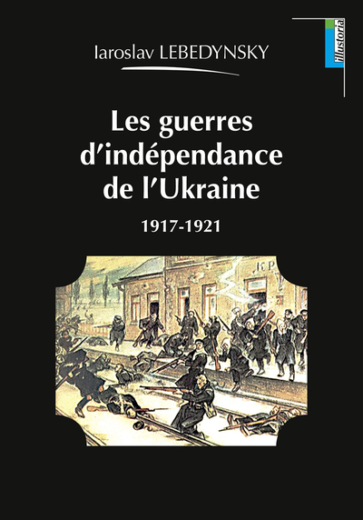 Les guerres d'indépendance de l'Ukraine