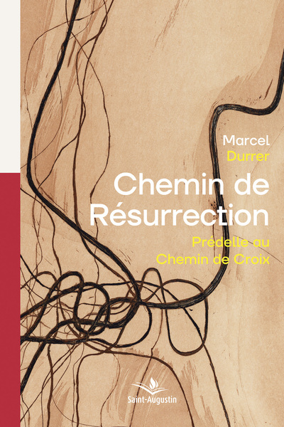 Chemin de Résurrection - Frère Marcel Durrer