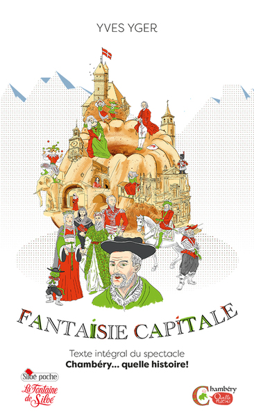 Fantaisie Capitale - Chambéry... quelle histoire !