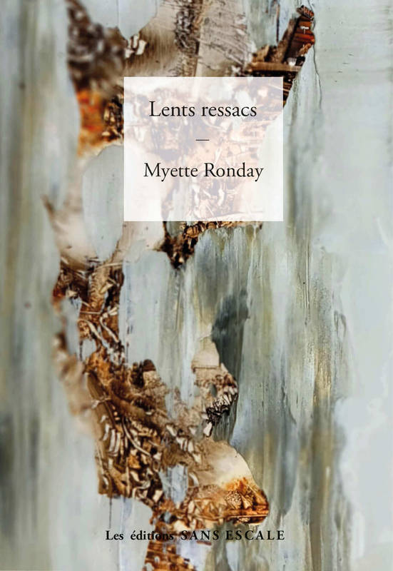 lents ressacs - Myette Ronday