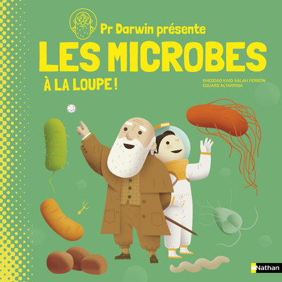 Professeur Darwin les microbes à la loupe