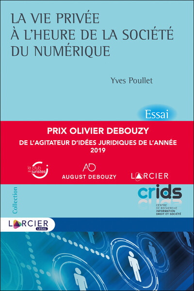 La vie privée à l'heure de la société du numérique - Yves Poullet