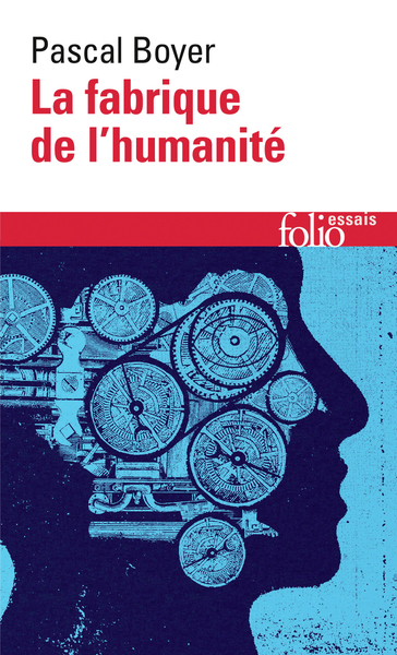 La fabrique de l'humanité