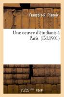 Une oeuvre d'étudiants à Paris - François-R Planeix