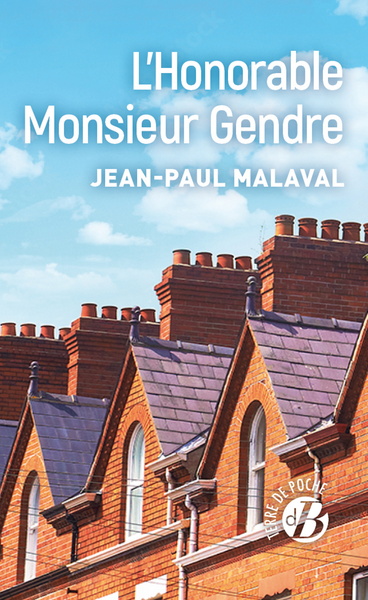 L'Honorable Monsieur Gendre - Jean-Paul Malaval