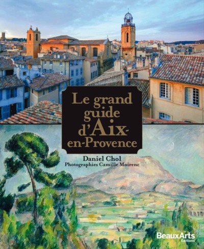 Grand Guide D Aix En Provence (Le)