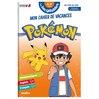 Cahier de vacances 2024 Pokémon - Les incollables - CE2 au CM1 - 8/9 ans