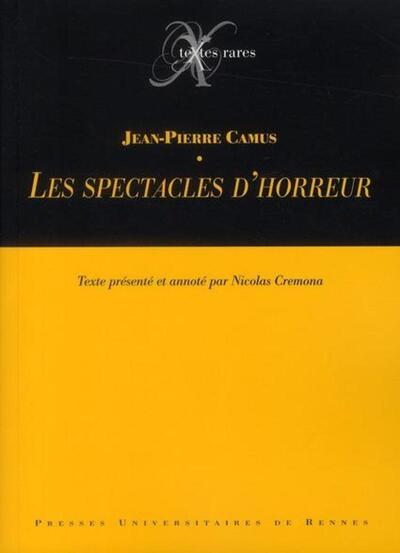 Les Spectacles d'horreur - Jean-Pierre Camus