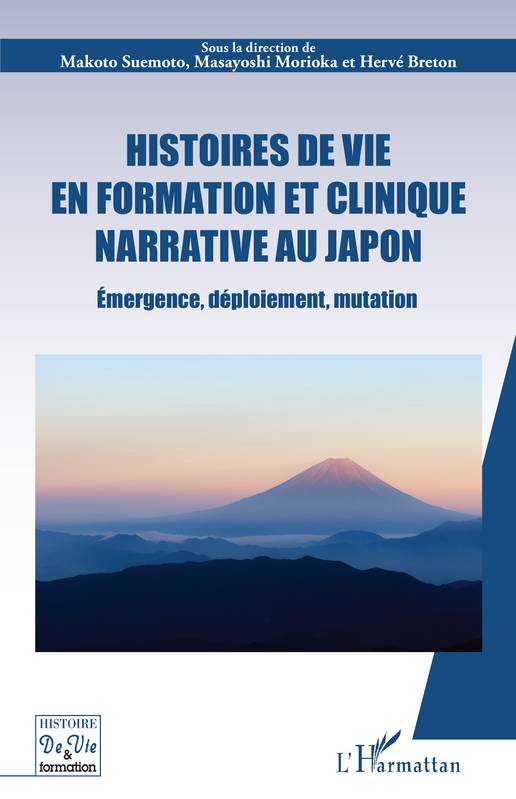 Histoires De Vie En Formation Et Clinique Narrative Au Japon, Émergence, Déploiement, Mutation