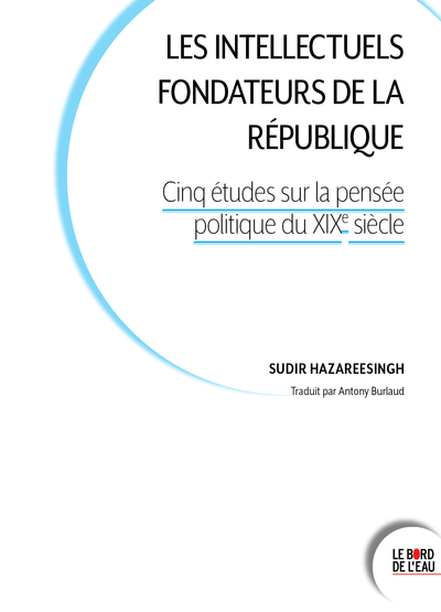 Les intellectuels fondateurs de la République