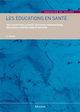 Les éducations en santé / éducation pour la santé, éducation thérapeutique, éducation à porter soins