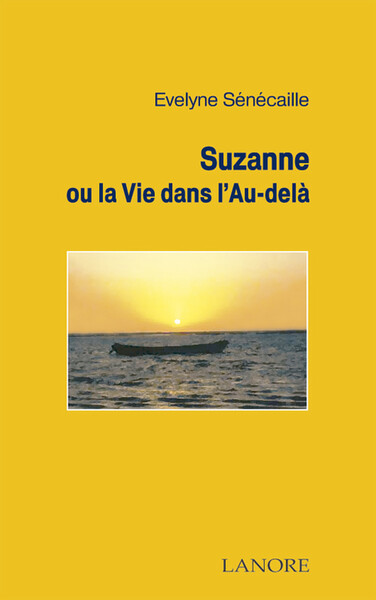 Suzanne ou la vie dans l'au-delà - Évelyne Sénécaille