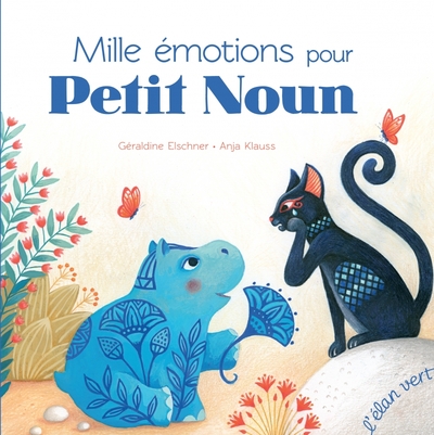 Mille émotions pour Petit Noun - Anja Klauss