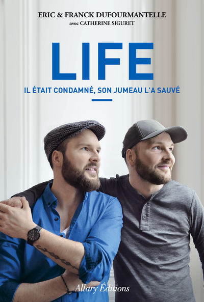 Life. Il était condamné, son jumeau l'a sauvé.