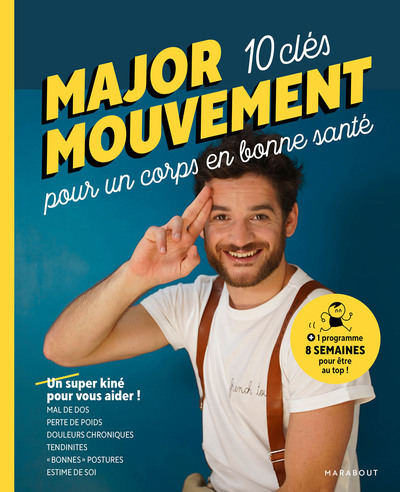 MAJOR MOUVEMENT : Mes 10 clés pour un corps en bonne santé