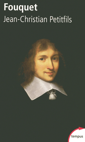 Fouquet - Jean-Christian Petitfils