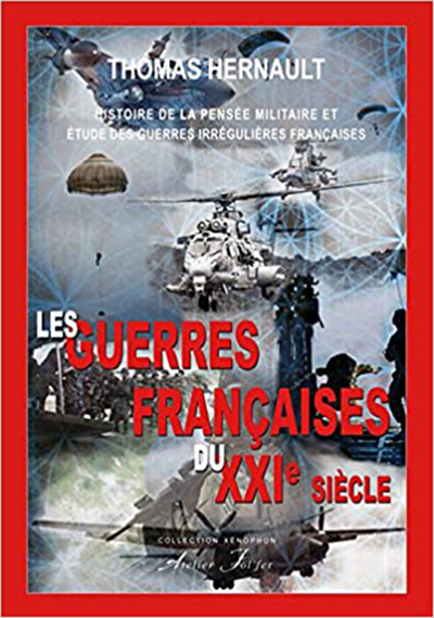 Les guerres françaises du XXIe siècle - Thomas Hernault